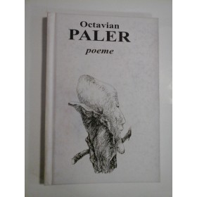 POEME - OCTAVIAN PALER